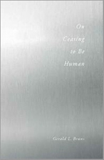 On Ceasing to be Human