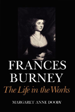 Frances Burney: The Life in the Works
