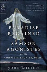 Paradise Regained, Samson Agonistes, and the Complete Shorter Poems of John Milton